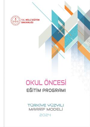 Okul Öncesi Eğitim Programı Türkiye Yüzyılı Maarif Modeli ve Ekleri